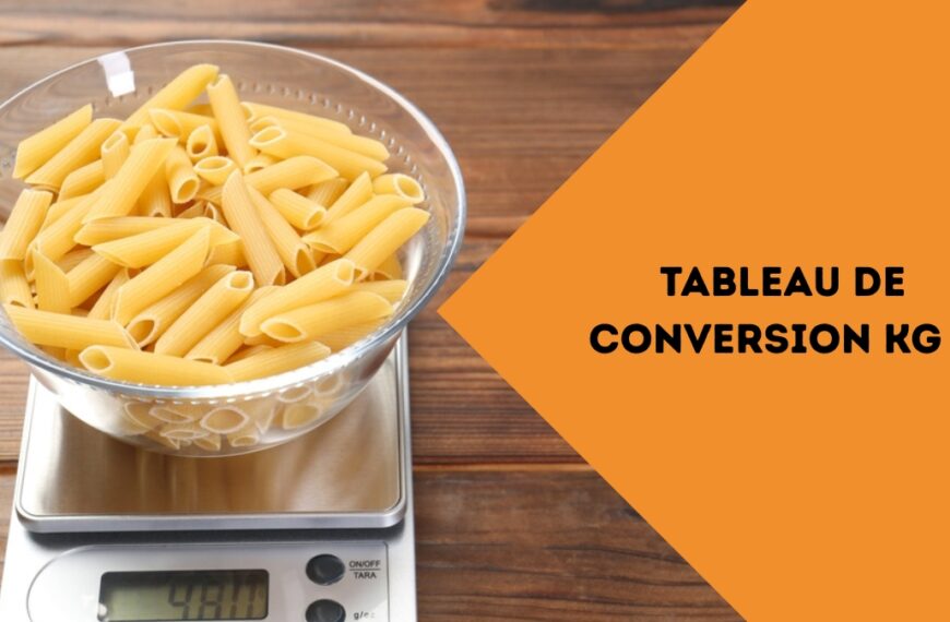Tableau de conversion kg : nous avons l’outil le plus pratique